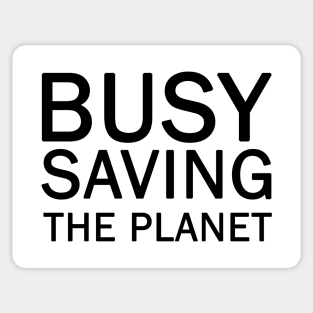 Busy Saving The Planet Sticker